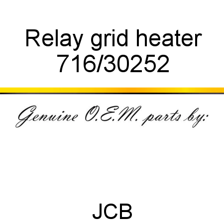 Relay, grid heater 716/30252