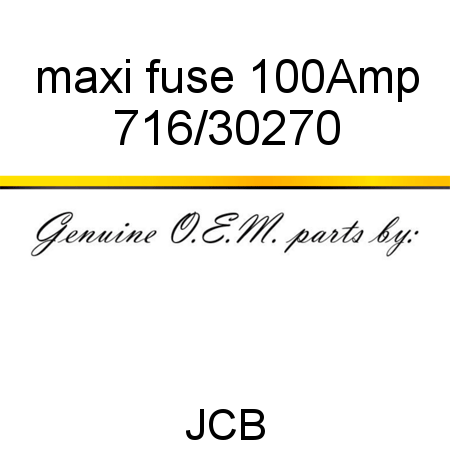 maxi fuse 100Amp 716/30270