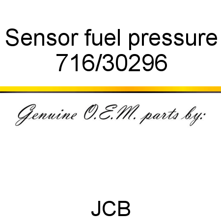 Sensor, fuel pressure 716/30296