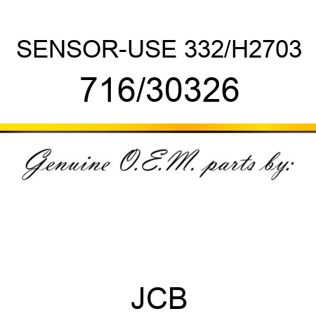 SENSOR-USE 332/H2703 716/30326