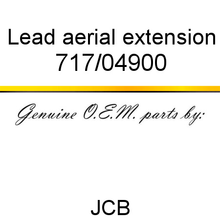 Lead, aerial extension 717/04900