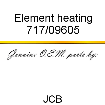 Element, heating 717/09605