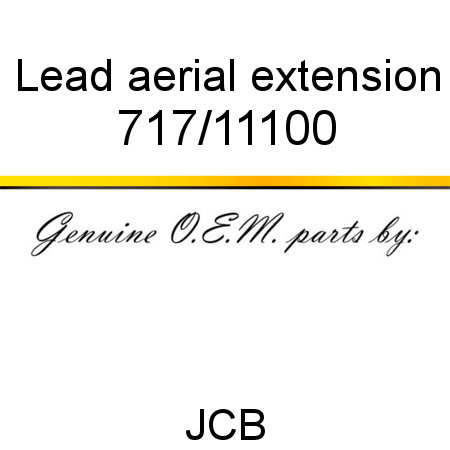 Lead, aerial extension 717/11100