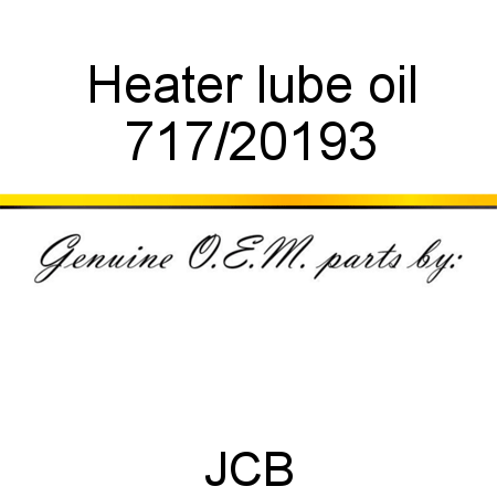 Heater, lube oil 717/20193