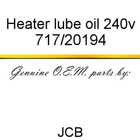Heater, lube oil 240v 717/20194