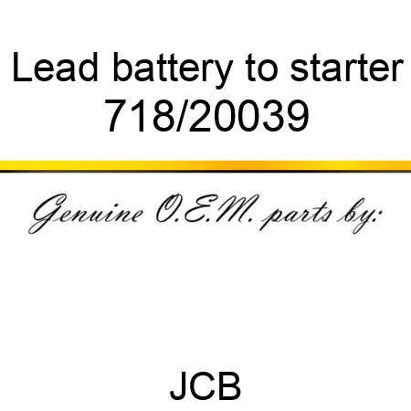 Lead, battery to starter 718/20039