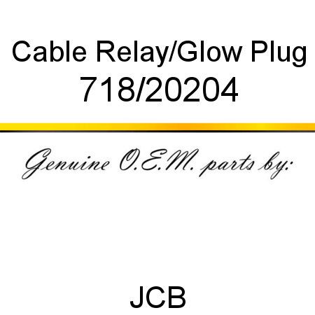 Cable, Relay/Glow Plug 718/20204