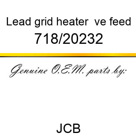 Lead, grid heater +ve, feed 718/20232