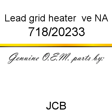 Lead, grid heater +ve, NA 718/20233