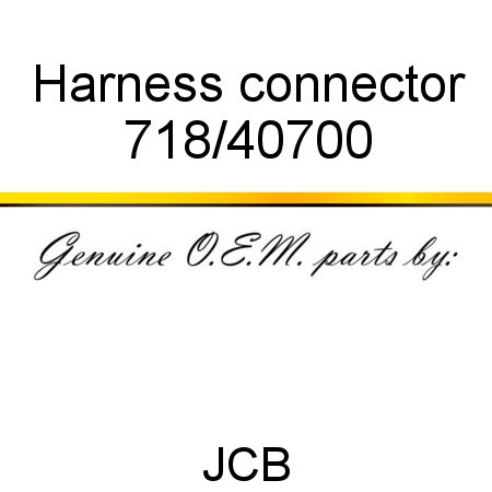 Harness, connector 718/40700