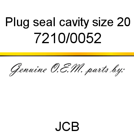 Plug, seal, cavity size 20 7210/0052