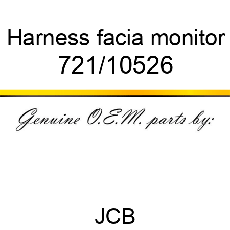 Harness, facia, monitor 721/10526