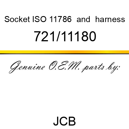 Socket, ISO 11786 & harness 721/11180