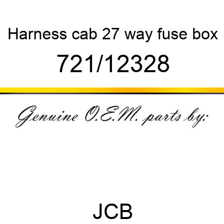 Harness, cab, 27 way fuse box 721/12328