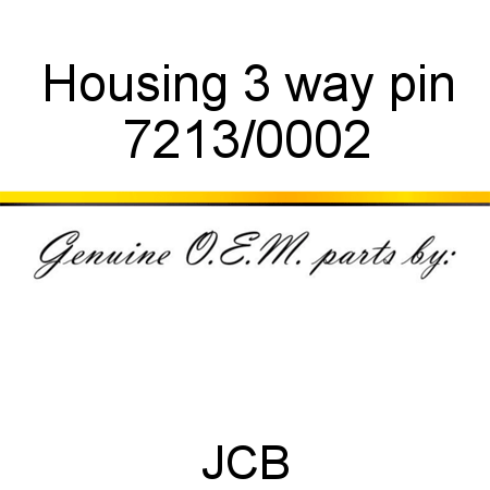 Housing, 3 way pin 7213/0002