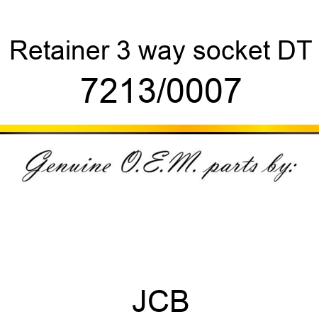 Retainer, 3 way socket, DT 7213/0007