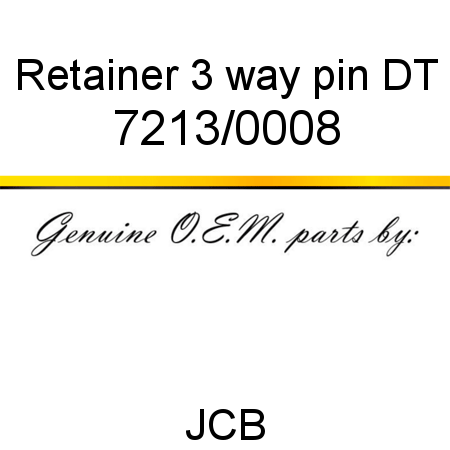 Retainer, 3 way pin, DT 7213/0008