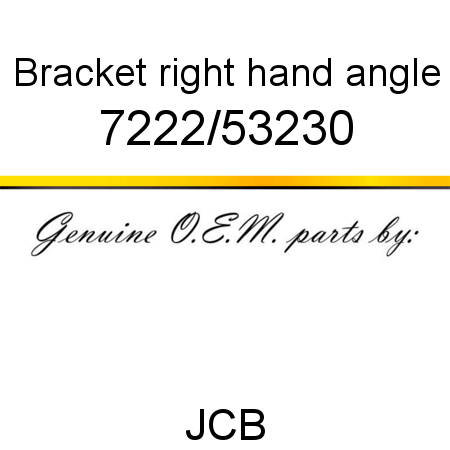 Bracket, right hand angle 7222/53230