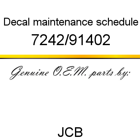 Decal, maintenance schedule 7242/91402