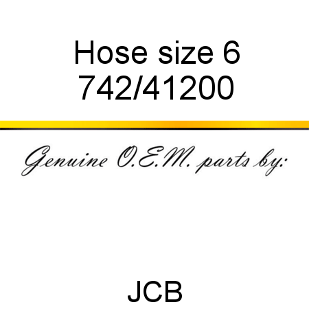 Hose, size 6 742/41200