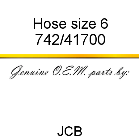 Hose, size 6 742/41700