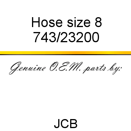 Hose, size 8 743/23200