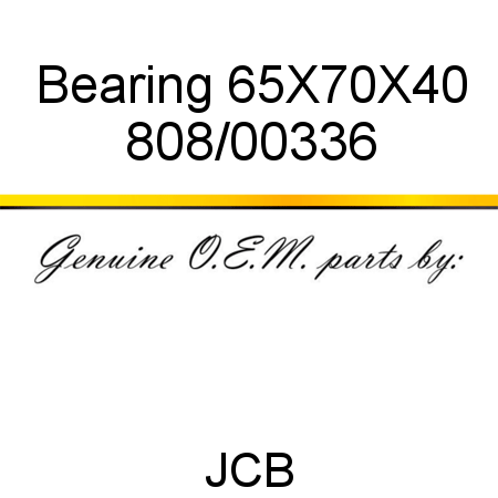 Bearing, 65X70X40 808/00336