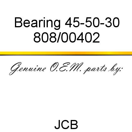Bearing, 45-50-30 808/00402