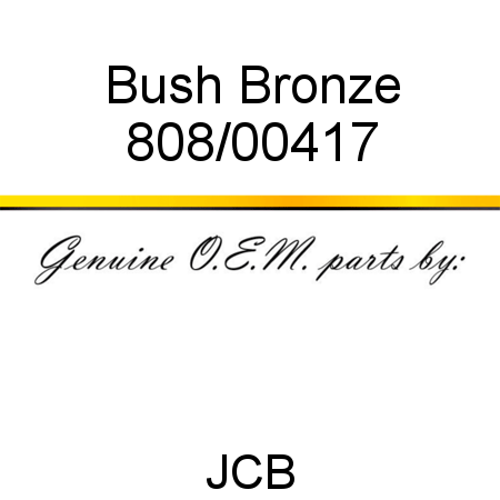 Bush, Bronze 808/00417