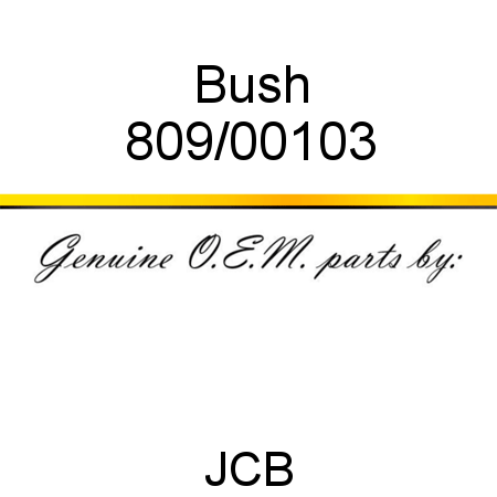 Bush 809/00103