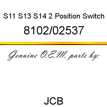 S11, S13, S14, 2 Position Switch 8102/02537