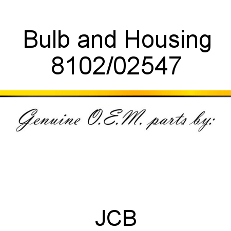 Bulb, and Housing 8102/02547