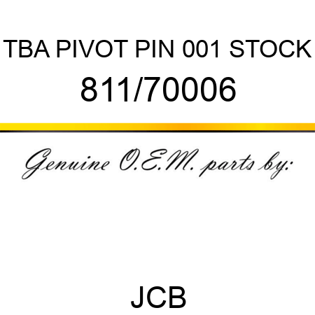 TBA, PIVOT PIN, 001 STOCK 811/70006