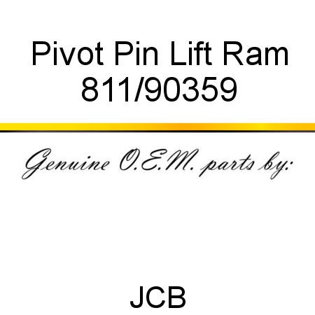 Pivot, Pin, Lift Ram 811/90359