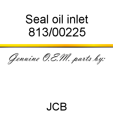 Seal, oil, inlet 813/00225