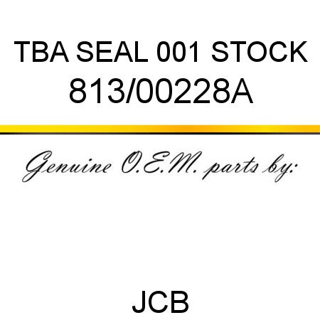 TBA, SEAL, 001 STOCK 813/00228A