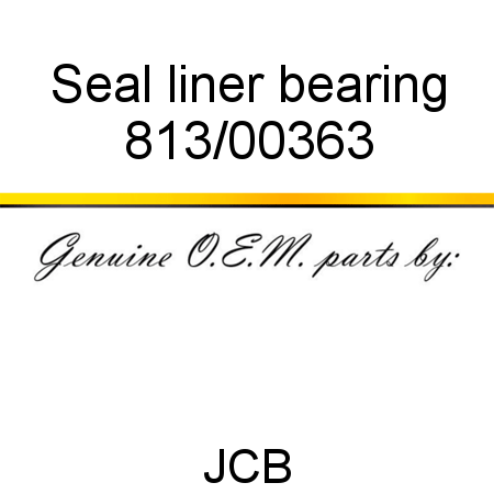 Seal, liner bearing 813/00363