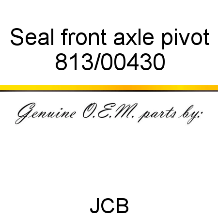 Seal, front, axle pivot 813/00430
