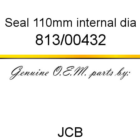 Seal, 110mm internal dia 813/00432