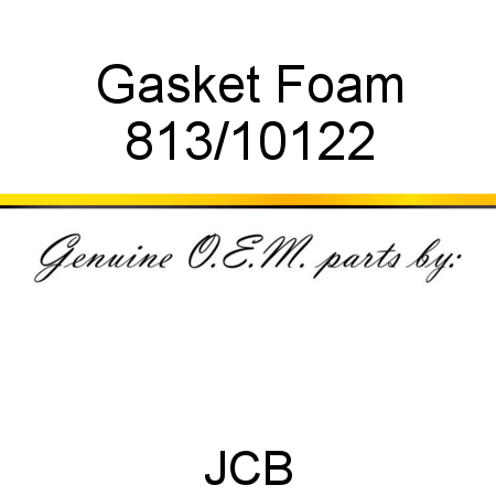 Gasket, Foam 813/10122