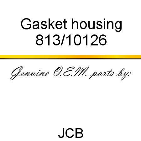 Gasket, housing 813/10126