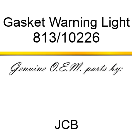Gasket, Warning Light 813/10226