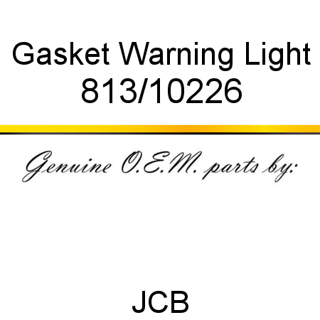 Gasket, Warning Light 813/10226