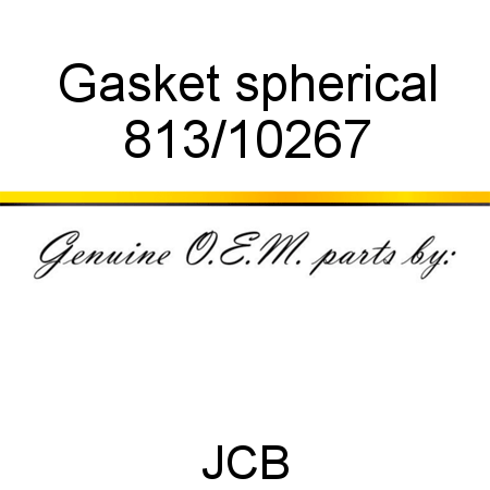 Gasket, spherical 813/10267