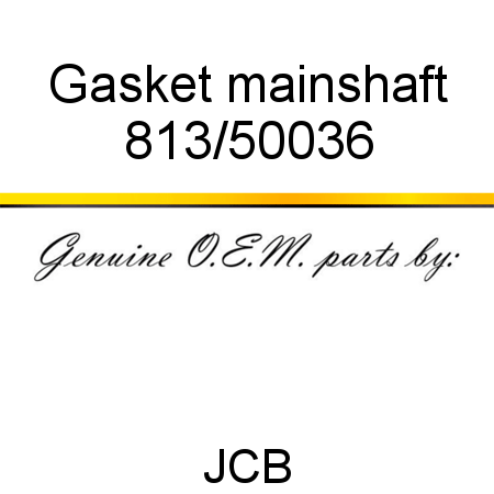 Gasket, mainshaft 813/50036