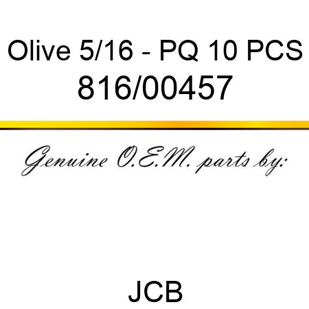 Olive, 5/16 - PQ 10 PCS 816/00457