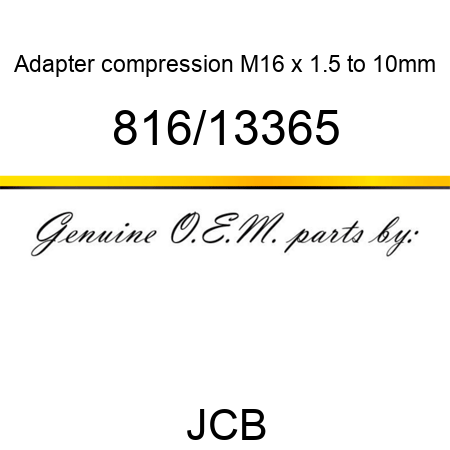 Adapter, compression, M16 x 1.5 to 10mm 816/13365