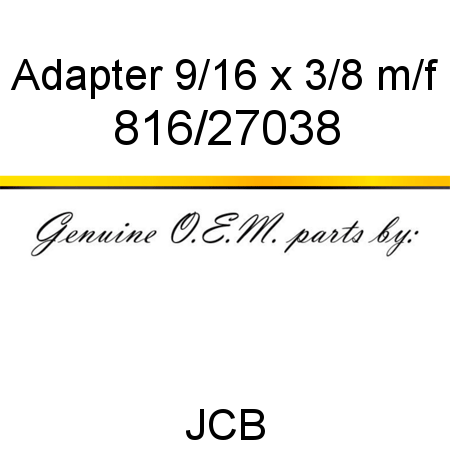 Adapter, 9/16 x 3/8 m/f 816/27038