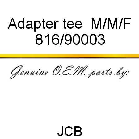 Adapter, tee,  M/M/F 816/90003