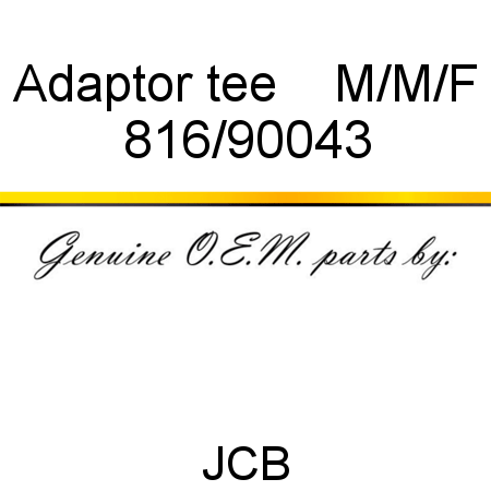 Adaptor, tee    M/M/F 816/90043